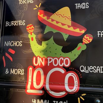 Un Poco Loco - The food truck sign - Tacos Near Me - Jacksonville, Florida Un Poco Loco - The food truck sign - Tacos Near Me - Jacksonville, Florida