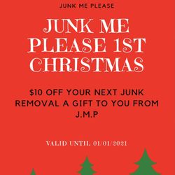 Junk Me Please! - Happy Christmas & Merry Holidays! Make Room for the Holidays with $10 off Your Next Junk Removal. Enjoy!
