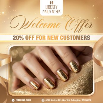Liberty Nails & Spa - WELCOME OFFER FOR YOUR FIRST VISIT
Liberty Nails & Spa is excited to pamper you!
Enjoy 20% OFF your first visit as our special w - Nail Salons Near Me - Arlington, Tennessee Liberty Nails & Spa - WELCOME OFFER FOR YOUR FIRST VISIT
Liberty Nails & Spa is excited to pamper you!
Enjoy 20% OFF your first visit as our special w - Nail Salons Near Me - Arlington, Tennessee