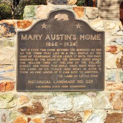 Mary Austin's Home - Historical landmark #229