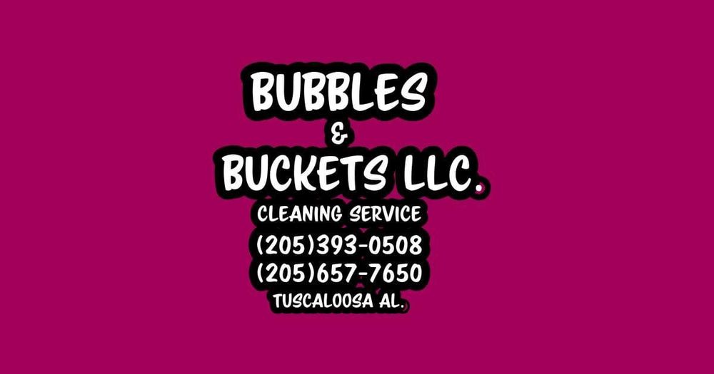 BUBBLES & BUCKETS Updated September 2024 Tuscaloosa, Alabama Home