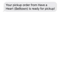 Text notifications of my order as I received just as I get to the front and they call me, how convenient! Text notifications of my order as I received just as I get to the front and they call me, how convenient!