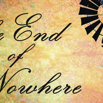 The End of Nowhere