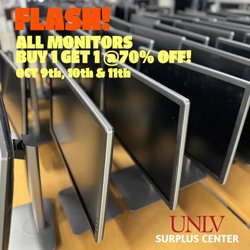 UNLV Surplus Center - Flash sale - Monitors - Buy-One-Get-One @70% off! In-Store Only. Oct 1-11, 2024.