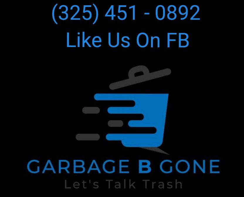 GARBAGE B GONE Updated June 2024 Goldthwaite, Texas Junk Removal