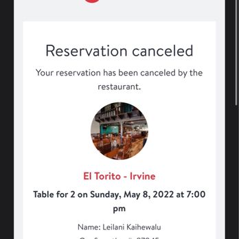 El Torito - Restaurant cancelled our reservation! No call, no reason! Just cancelled us! - Mexican Near Me - Irvine, California El Torito - Restaurant cancelled our reservation! No call, no reason! Just cancelled us! - Mexican Near Me - Irvine, California