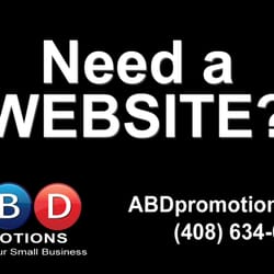 ABD Promotions - Need a Website? Call us at (408) 634-0007 or email to Cheryl@abdpromotions.com. Visit our website at www.abdpromotions.com