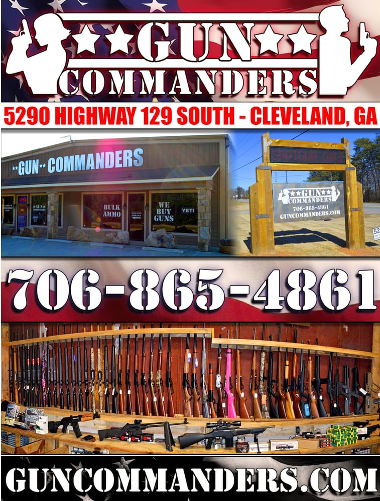 Gun Commanders Updated March 2024 5290 Hwy 129 S Cleveland Georgia Guns And Ammo Phone