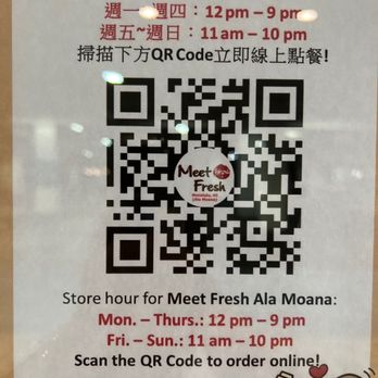 Meet Fresh - Ala Moana Store Hours and QR code to order online. - Bubble Tea Near Me - Honolulu, Hawaii Meet Fresh - Ala Moana Store Hours and QR code to order online. - Bubble Tea Near Me - Honolulu, Hawaii