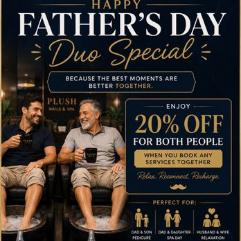 Plush Nails & Spa - The perfect way to relax, reconnect, and treat Dad. - Nail Salons Near Me - Dallas, Texas Plush Nails & Spa - The perfect way to relax, reconnect, and treat Dad. - Nail Salons Near Me - Dallas, Texas