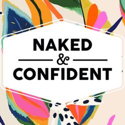 Naked and Confident
