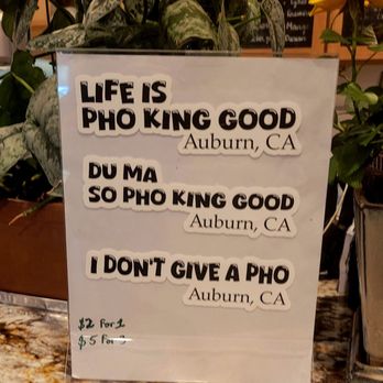Pho King Good - Vietnamese Near Me - Auburn, California