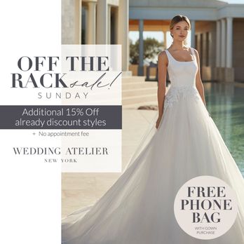 Wedding Atelier - OFF THE RACK SALE! + Additional 15% off already discount styles

#weddingateliernyc #weddingateliernycbride #weddingdress - Bridal Near Me - New York, New York