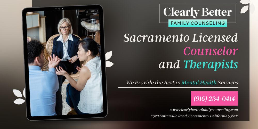 Clearly Better Family Counseling - child therapist in Sacramento, CA