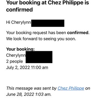 Chez Philippe - Reservation confirmation. Arrived for my reservations on 7/2/22 and they were closed. - French Near Me - Los Gatos, California