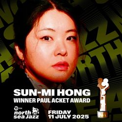 North Sea Jazz Festival - Sun-Mi Hong is performing at the North Sea Jazz Festival! - July 11th thru 13th, 2025