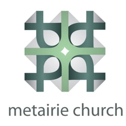 Metairie Church - Experience Life-Changing Relationships!