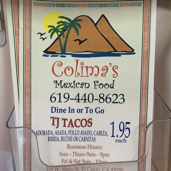 Colima's Mexican Food - Their paper menu, TJ Tacos ! - Mexican Near Me - El Cajon, California Colima's Mexican Food - Their paper menu, TJ Tacos ! - Mexican Near Me - El Cajon, California
