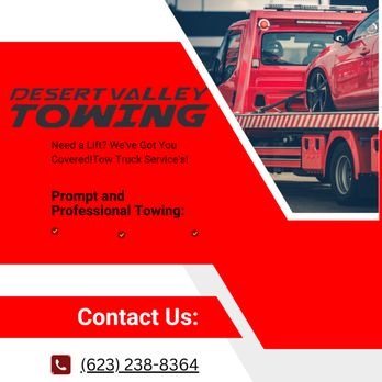 Desert Valley Towing - Our towing company provides quick and efficient towing service and well-maintained tow trucks with experienced drivers ready to assist you . - Towing Near Me - Glendale, Arizona Desert Valley Towing - Our towing company provides quick and efficient towing service and well-maintained tow trucks with experienced drivers ready to assist you . - Towing Near Me - Glendale, Arizona