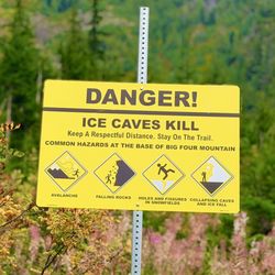 Big Four Ice Caves - Danger sign