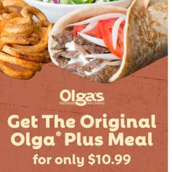 Olga's Kitchen - Original Olga Plus Meal ~ $10.99. 7/11/2022