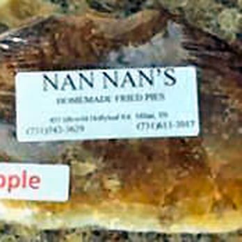 Nan Nan's Southern Fried Pies - Plastic wrapped fried pie, many flavors available. - Bakeries Near Me - Milan, Tennessee Nan Nan's Southern Fried Pies - Plastic wrapped fried pie, many flavors available. - Bakeries Near Me - Milan, Tennessee