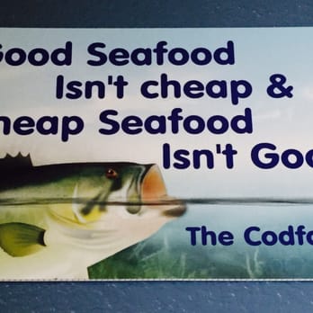 Cape Cod Fish - This was hanging on their wall. Couldn't agree more! - Seafood Near Me - Fort Myers, Florida Cape Cod Fish - This was hanging on their wall. Couldn't agree more! - Seafood Near Me - Fort Myers, Florida