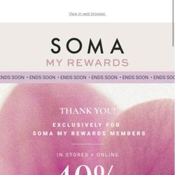 Soma - 40% off everything for rewards members!