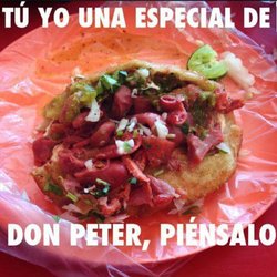Taquería Don Pedro e Hijos - El verdadero arte de la seducción.