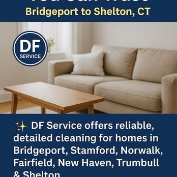 DF Cleaning Service - Tired of Cleaning? Let DF Service Make Your Home Shine! Serving Bridgeport, Stamford, Norwalk, Fairfield, New Haven, Trumbull & Shelton. - Home Cleaning Near Me DF Cleaning Service - Tired of Cleaning? Let DF Service Make Your Home Shine! Serving Bridgeport, Stamford, Norwalk, Fairfield, New Haven, Trumbull & Shelton. - Home Cleaning Near Me