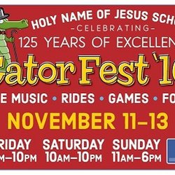 Holy Name of Jesus School - Gator Fest 2016 is November 11-13
Fun for the whole family!