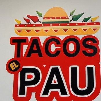 Tacos El Pau - Tacos Near Me - Los Angeles, California