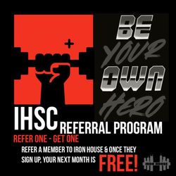 Iron House Strength & Conditioning - IHSC referral program!