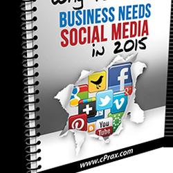 cPrax Internet Marketing - Why Your Business Needs Social Media