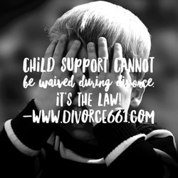 Divorce661 - Child support cannot be waived but we do help clients establish a zero support order if they agree.