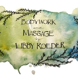 Bodywork and Massage by Libby Roeder