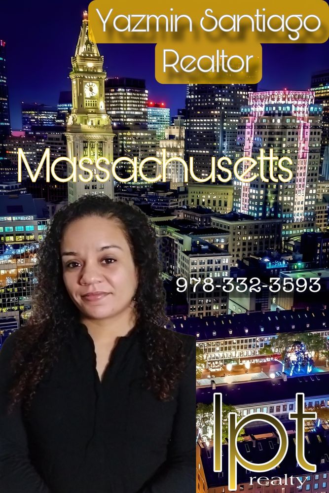 YAZMIN SANTIAGO IPT REALTY Updated July 2024 Contact Agent Attleboro, Massachusetts