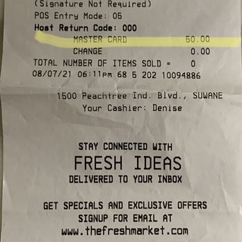 The Fresh Market - Receipt - Grocery Near Me - Suwanee, Georgia The Fresh Market - Receipt - Grocery Near Me - Suwanee, Georgia