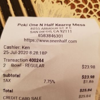 Poki One N Half - Here is the recipt we buy. Buy 2 and get them same UNCOOKED RICE. So angry. - Poke Near Me - San Diego, California