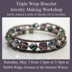 The Summit Winery - Our Jewelry Making workshops put on by Rabbit Ridge Artisans usually fill up fast. Register for the next one soon.