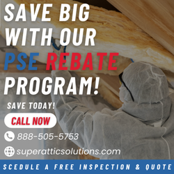 Super Attic Solutions - PSE Rebate Program | Save Big Today
