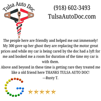 Tulsa Auto Doc - Google review Rusty T. - Auto Repair Near Me - Tulsa, Oklahoma