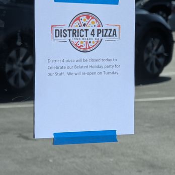 District 4 Pizza - They decided to close for a belated holiday party on the day my team at work was planning to go. Their website mentioned nothing about this - Pizza Near Me - Long Beach, California District 4 Pizza - They decided to close for a belated holiday party on the day my team at work was planning to go. Their website mentioned nothing about this - Pizza Near Me - Long Beach, California