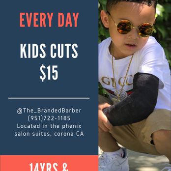 Branded Barbering - Kids cuts $15 every cut , every day - Barbers Near Me - Corona, California Branded Barbering - Kids cuts $15 every cut , every day - Barbers Near Me - Corona, California