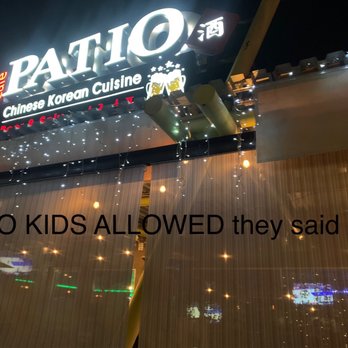 Cafe Patio - They don't serve you on the weekend if you have kids because the manager wants to give it a "bar feel." At 5:57pm. - Chinese Near Me - Fullerton, California Cafe Patio - They don't serve you on the weekend if you have kids because the manager wants to give it a "bar feel." At 5:57pm. - Chinese Near Me - Fullerton, California