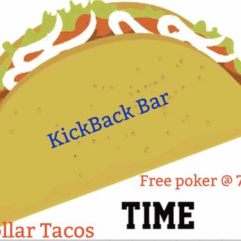 Kickback Bar - Free poker, $1 tacos until gone every Tuesday. - Bars Near Me - Nampa, Idaho