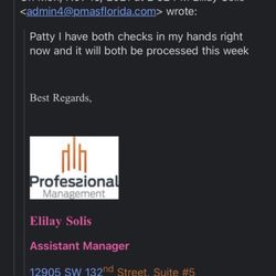 Professional Management & Association Services - You give these people a check on the first and the third day of the month they still have the check not deposited on the 20th. NICE!!!