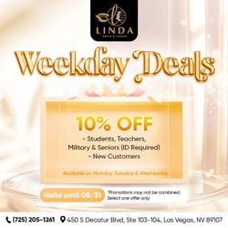 Linda Nails & Lashes - WEEKDAY DEALS YOU'LL LOVE
Get pampered and save big at Linda Nails & Lashes - Las Vegas!
10% OFF for:
Students, Teachers, Mi
