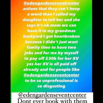 Eden Gardens Event Center - Cancels last min even though event has been payed for - Venues & Event Spaces Near Me - Elk Grove, California Eden Gardens Event Center - Cancels last min even though event has been payed for - Venues & Event Spaces Near Me - Elk Grove, California