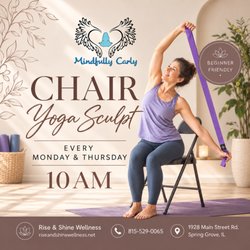 Rise and Shine Wellness - Chair Yoga Sculpt